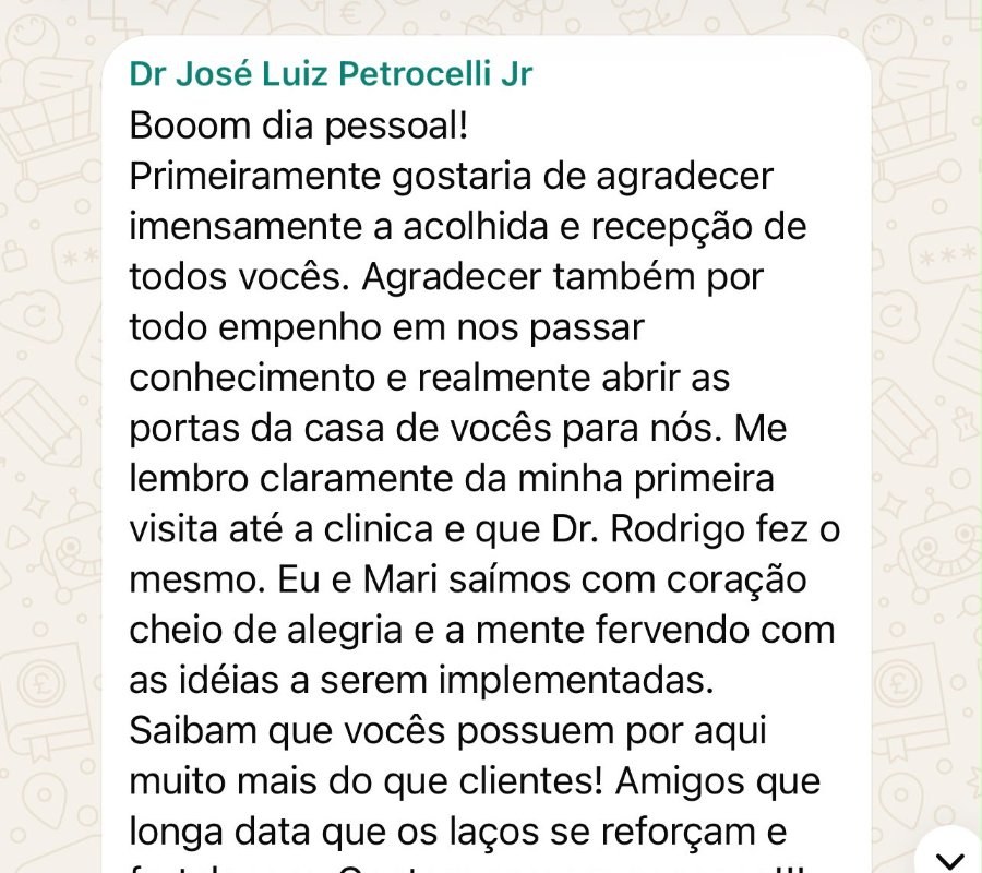 Mensagem do Dr. José Luiz Petrocelli Jr agradecendo a acolhida e o conhecimento da equipe Bee Prime